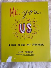 Me, You, Us : A Book to Fill Out Together by Lisa Currie