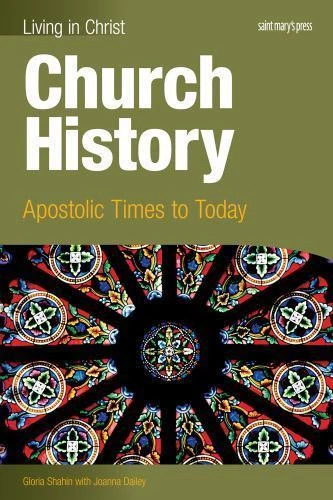 Church History : Apostolic Times to Today by Joanna Dailey and Gloria Shahin (2013, Trade Paperback)