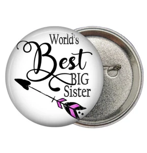 World's Best Big Sister 2 1/4" 58mm Pinback Button Pin Family Love Gift - Picture 1 of 2