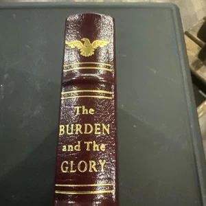 EASTON PRESS The Burden and the Glory (John F. Kennedy) (Copyright 1988) LEATHER - Picture 1 of 9