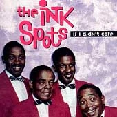 If I Didn't Care [Pickwick] by The Ink Spots (CD, Jan-1998, Pickwick)