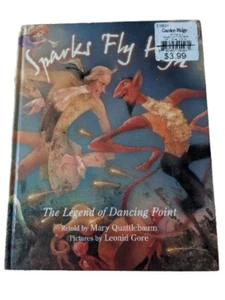 Sparks Fly High : The Legend of Dancing Point by Mary Quattlebaum (2006,... - Picture 1 of 1
