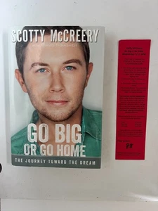 Scotty McCreery Signed Book (Go Big or Go Home) — NEW 1st Ed., 1st Print - Picture 1 of 8
