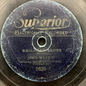 Railroad Blues/Milwaukee Blues by John Martin (Superior 2626) 10" V- - Picture 1 of 2