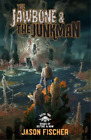 Jason Fischer The Jawbone & the Junkman (Paperback) (US IMPORT)