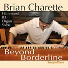 CHARRETTE, BRYAN - BEYOND BORDERLINE NEW CD