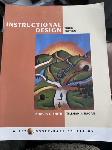 Instructional Design by Tillman J. Ragan and Patricia L. Smith (2004 ...