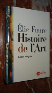 HISTOIRE DE L'ART - Élie Faure - 2010 - ÉDITION INTÉGRALE - Imagen 1 de 11
