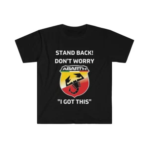 CAMISETA ABARTH DIVERTIDA CAMISETA RETROCEDE NO TE PREOCUPES "TENGO ESTO" MOTORES DE COCHE NUEVOS - Imagen 1 de 5