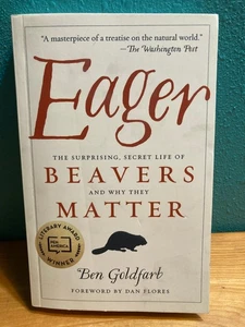 Eager: The Surprising, Secret Life of Beavers and Why They Matter - Ben Goldfarb - Bild 1 von 5