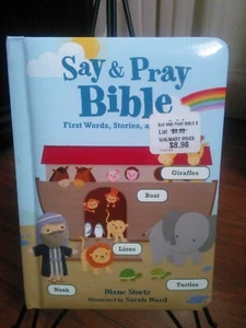 Say and Pray Bible: First Words, Stories, and Prayers - Stortz, Diane NEW - Picture 1 of 2