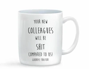 Your New Collegues Will Be S**t Mug - Picture 1 of 1