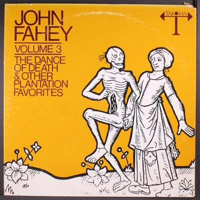 JOHN FAHEY: volume 3: the dance of death and other plantation favorites TAKOMA Foto 1 de 2