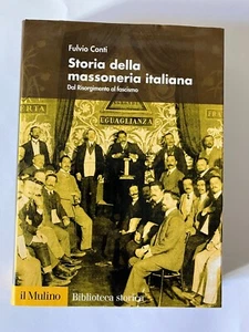 STORIA DELLA MASSONERIA ITALIANA Fulvio Conti - Il Mulino - Imagen 1 de 1