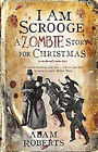 I Am Scrooge: Un Zombie Historia para Navidad Libro en Rústica Adán