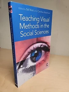 Teaching Visual Methods in the Social Sciences by Sal Watt Caroline Wakefield - Picture 1 of 18