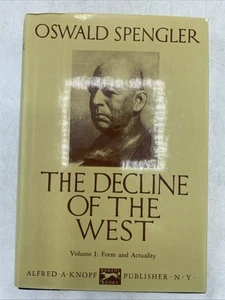 The Decline of the West Vol. 1: Form and Actuality by Oswald Spengler -HCDJ GOOD - Picture 1 of 18