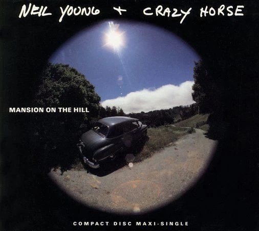 Mansion on the Hill [Single] by Neil Young & Crazy Horse (CD, Sep-1990, Reprise)