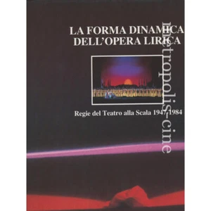 La Forma Dinamica dell'Opera Lirica: regie del Teatro alla Scala 1947-1984 - Picture 1 of 1