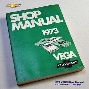 1973 Chevrolet VEGA Dealer Factory OEM Shop Repair Manual 718 pg #ST-300-73