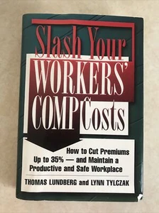 "Slash Your Workers' Comp Costs by Lundberg, Thomas " - Foto 1 di 2
