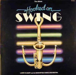 Larry Elgart & His Manhattan Swing Orchestra ~ Hooked on Swing RCA NM AYL1-5025 - Imagen 1 de 1