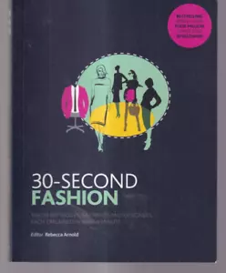 30-SECOND FASHION By Rebecca Arnold (2018 Trade Paperback){O7} - Foto 1 di 2