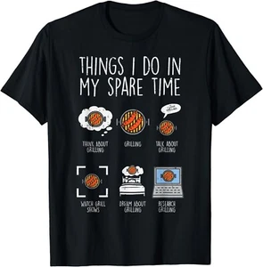 Things I Do In My Spare Time Grilling Funny Bbq Barbecue Gift Unisex T-Shirt - Picture 1 of 3