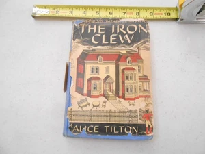 RARE 1947 THE IRON CLEW ALICE TILTON MYSTERY VINTAGE 1ST EDITION BOOK - Picture 1 of 9