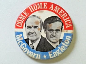 De colección. Botón Pinback político McGovern / Eagleton Come Home America 3 1/2" 9844 - Imagen 1 de 3