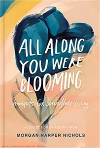 All Along You Were Blooming: Thoughts for Boundless Living (Morgan Harper Nic... - Picture 1 of 1