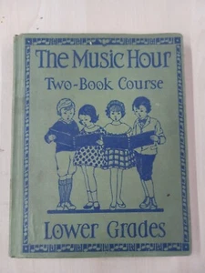 The Music Hour Two-Book Course Lower Grades (Hardcover, 1934) School Music Book - Picture 1 of 8