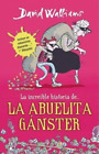David Walliams La increble historia de...la abuela gnster / Gangst (Paperback)