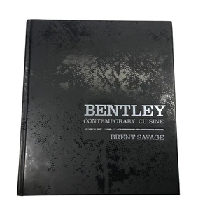 Bentley: Contemporary Cuisine - Brent Savage Very Good Hardcover - Picture 1 of 12