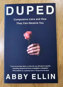 Duped: Compulsive Liars and How They Can Deceive You by Abby Ellin - Picture 1 of 6