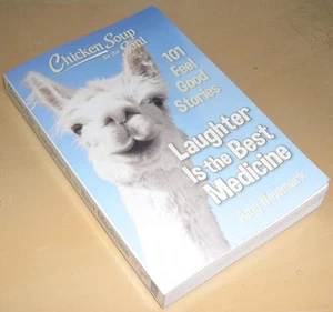 Laughter Is the Best Medicine: 101 Feel Good Stories by Amy Newmark (2020, TPB) - Picture 1 of 1