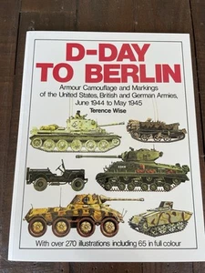 D-Day to Berlin Armour Camouflage and Markings of the US, British & German Armie - Picture 1 of 11