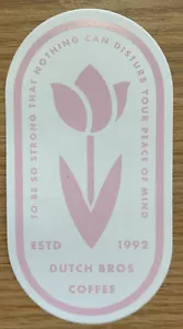 RARE Dutch Bros. Pink Tulip Strong Peace Of Mind February 2019 - Picture 1 of 4