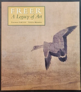 Freer : A Legacy of Art by Thomas Lawton and Linda Merrill (1993 272pgs - Picture 1 of 10