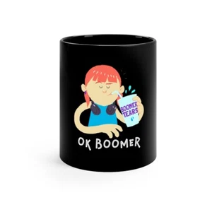 Girl OK Boomer Tears 11oz Black Mug - Picture 1 of 7