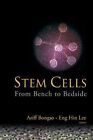 Stem Cells: From Benchtop To Bedside By Ariff Bongso & Eng Hin Lee - Hardcover