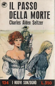 Charles A SELTZERI IL passo dela morte Nuovi Sonzogno n 134 1 Edizione 1971  - Foto 1 di 5