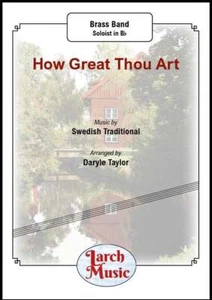 How Great Thou Art - Bb Soloist & Brass Band - Score & Parts - Picture 1 of 1