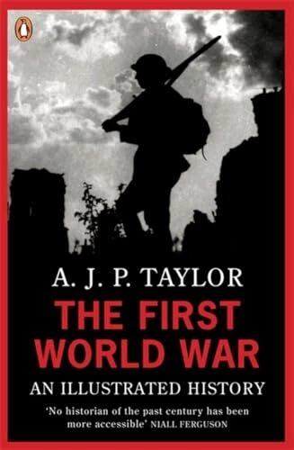 The First World War: An Illustrated History (Penguin Books) By   - Image 1 of 1