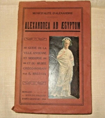 Alexandrea Ad Aegyptum: A Guide to the Ancient and Modern Town, and to Its Graec - Image 1 of 4
