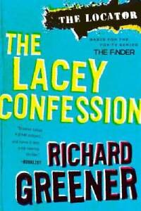 The Locator: The Lacey Confession - Paperback By Greener, Richard - GOOD
