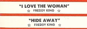 Jukebox Title Strip - Freddy King: "Hide Away" / "I Love The Woman" Version 2 - Picture 1 of 1