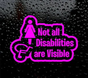 NOT ALL DISABILITIES ARE VISIBLE STICKER FEMALE - DISABLED VINYL  DECAL - Picture 1 of 3