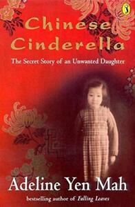Chinese Cinderella: The Secret Story of an Unwanted Daughter By .9780141304878