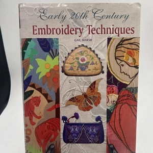 Early 20th Century Embroidery Techniques Hardcover Book By Gail Marsh - Imagen 1 de 12